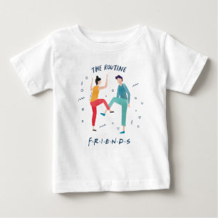 FRIENDS™   The Routine Baby T-Shirt