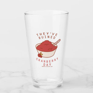 FRIENDS™ They've Ruined Cranberry Day Glass