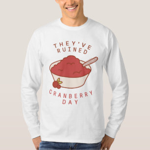 FRIENDS™   They've Ruined Cranberry Day T-Shirt