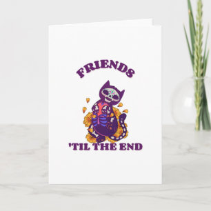 Friends 'till the end cat from Day of the Dead Card