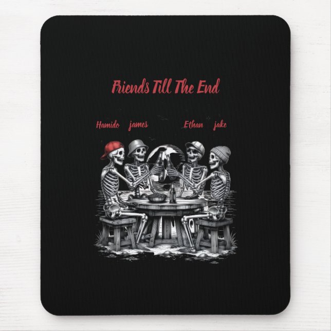 Friends Till The End Skeleton  Party Mouse Pad (Front)
