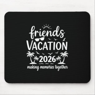 Friends Vacation 2026 Tropical Beach Squad  Mouse Pad