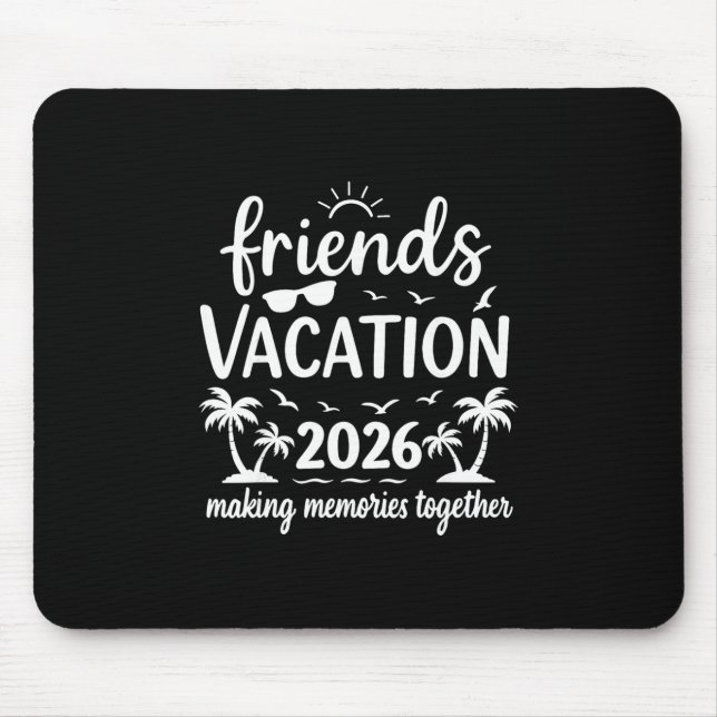 Friends Vacation 2026 Tropical Beach Squad  Mouse Pad (Front)