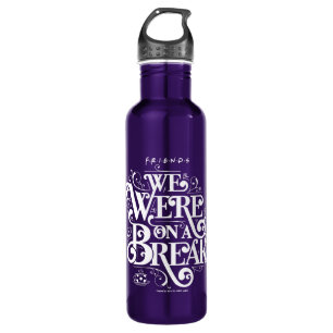 FRIENDS™ We Were on a Break 710 Ml Water Bottle