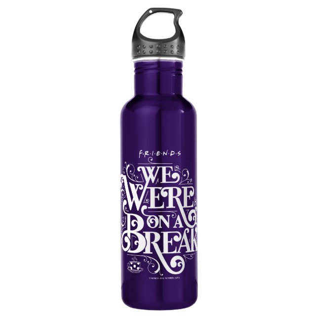 FRIENDS™ | We Were on a Break 710 Ml Water Bottle (Front)