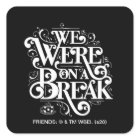 FRIENDS™ | We Were on a Break