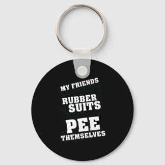 Friends Wear Tight Rubber Suits Pee Themselves Key Ring