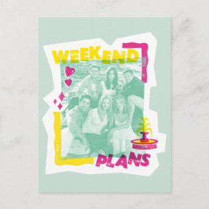 FRIENDS™   Weekend Plans Postcard