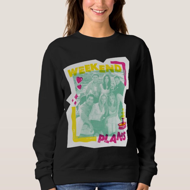 FRIENDS™ | Weekend Plans Sweatshirt (Front)