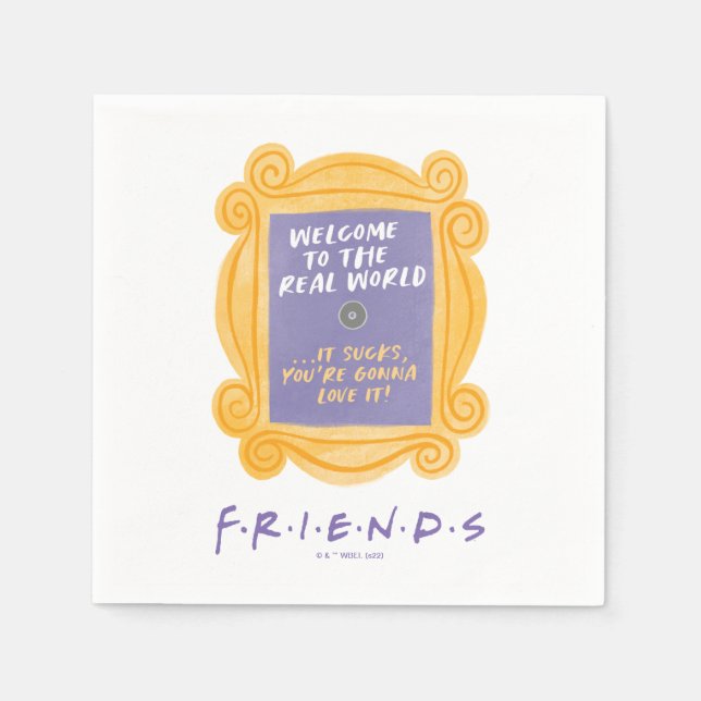 FRIENDS™ | Welcome to the Real World Quote Napkin (Front)
