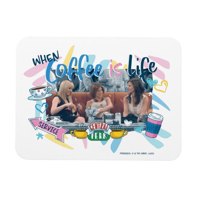 FRIENDS™ | When Coffee is Life Magnet (Horizontal)