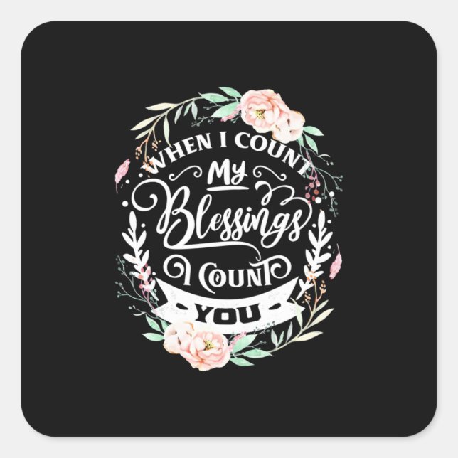 Friends When I Count My Blessing Square Sticker (Front)