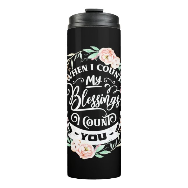 Friends When I Count My Blessing Thermal Tumbler (Front)