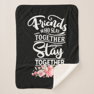 Friends Who Stay Together Sherpa Blanket