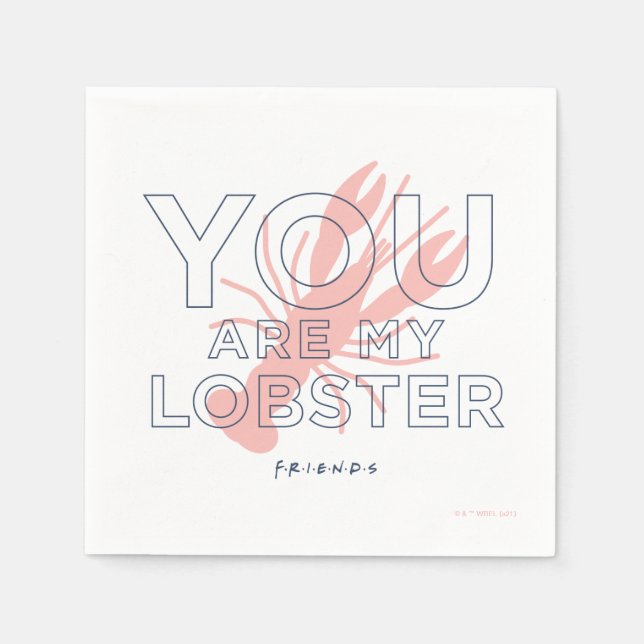 FRIENDS™ | You are My Lobster Napkin (Front)