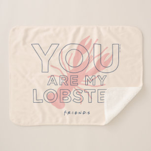 FRIENDS™   You are My Lobster Sherpa Blanket