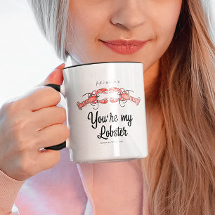 FRIENDS™ You're my Lobster Watercolor Quote Mug