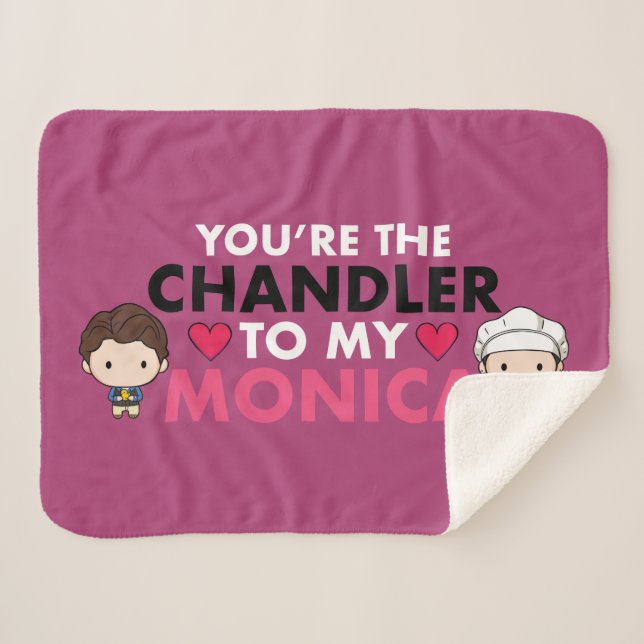FRIENDS™ | You're the Chandler to my Monica Sherpa Blanket (Front (Horizontal))