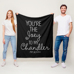 FRIENDS™ You're the Joey to my Chandler Fleece Blanket