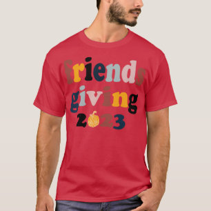 friendsgiving 2023 thanksgiving day T-Shirt