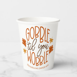 Friendsgiving Dinner Gobble Til You Wobble Paper Cups