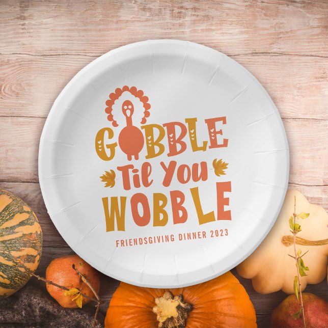 Friendsgiving Dinner Gobble Til You Wobble Paper Plate (Creator Uploaded)