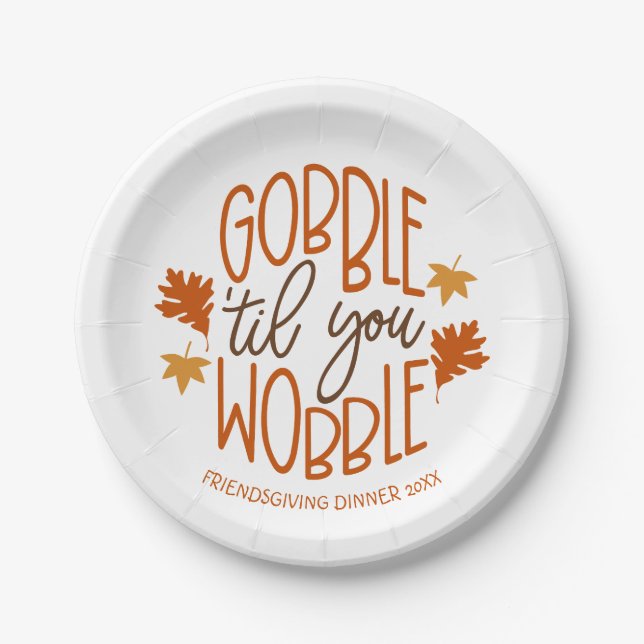 Friendsgiving Dinner Gobble Til You Wobble Paper Plate (Front)