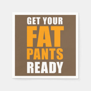 Friendsgiving Fat Pants Ready (ON BROWN) Napkin