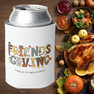Friendsgiving Friends are the Family We Choose  Can Cooler