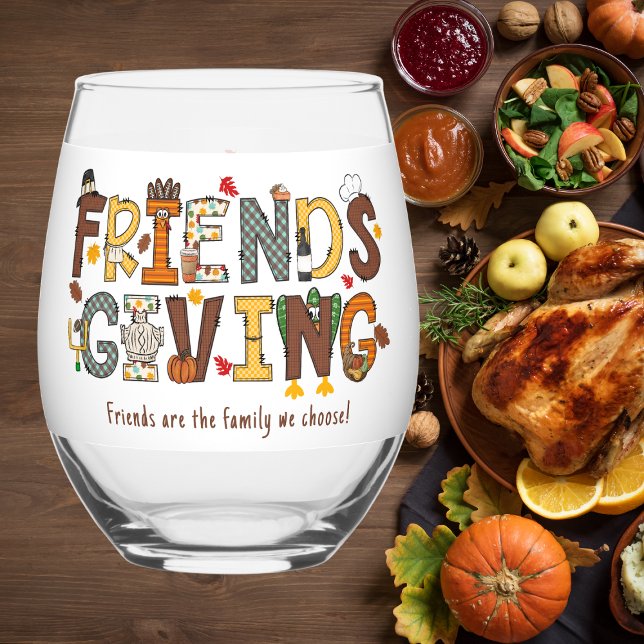 Friendsgiving Friends are the Family We Choose  Stemless Wine Glass (Creator Uploaded)