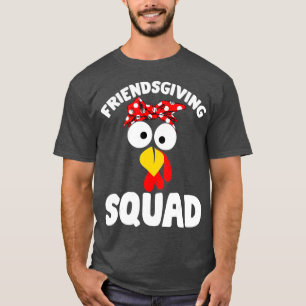 Friendsgiving Squad Funny Happy Thanksgiving T-Shirt