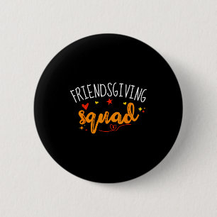 Friendsgiving Squad Funny Thanksgiving Friendship 6 Cm Round Badge