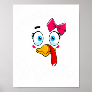 Friendsgiving Squad Gifts Happy Thanksgiving Turke Poster
