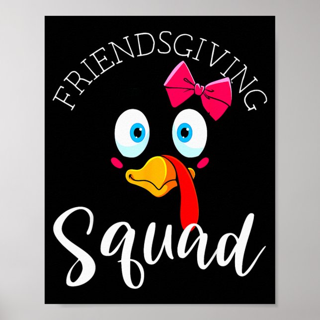 Friendsgiving Squad Happy Thanksgiving Turkey Day  Poster (Front)