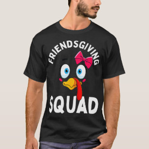 Friendsgiving Squad Happy Thanksgiving Turkey Gift T-Shirt