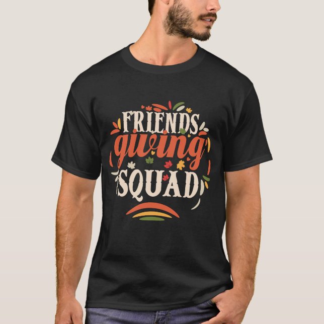 Friendsgiving squad T-Shirt (Front)