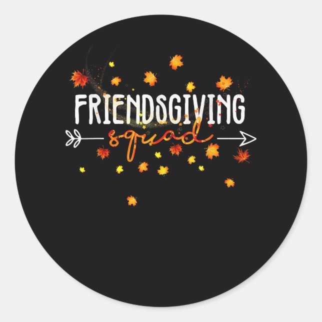 Friendsgiving Squad Thanksgiving Friendship Friend Classic Round Sticker (Front)