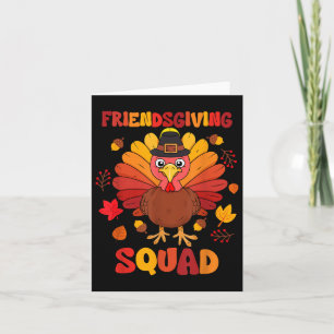 Friendsgiving Squad Thanksgiving Turkey Day Gifts  Card