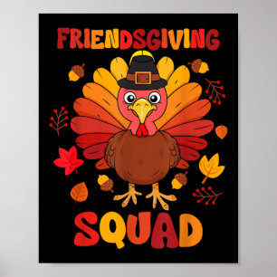 Friendsgiving Squad Thanksgiving Turkey Day Gifts  Poster
