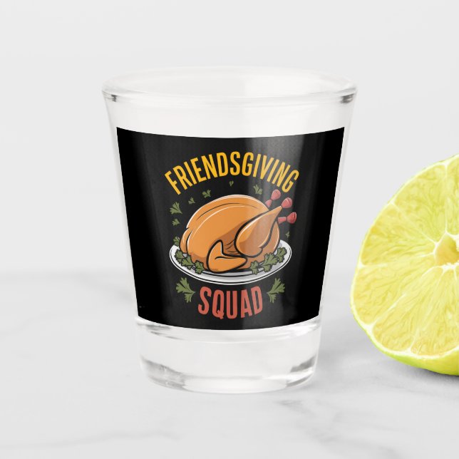 Friendsgiving Squad Turkey Dinner Gift Matching  Shot Glass (Front)