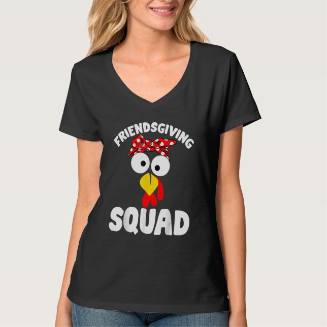 Friendsgiving Squad  Turkey Friends Happy Thanksgi T-Shirt (Front)