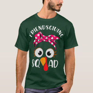 Friendsgiving SquadFunny Thanksgiving Friendship T T-Shirt