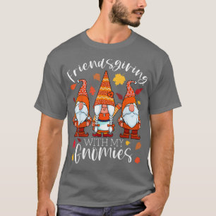 Friendsgiving With My Gnomies Thanksgiving Three G T-Shirt
