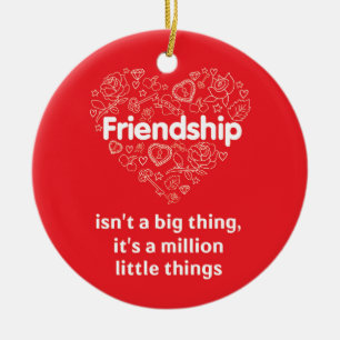 Friendship amazing quote red Circle Ornament