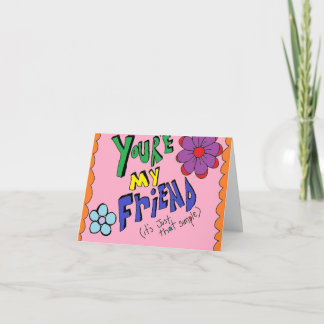 Friendship Card....Just Because Card