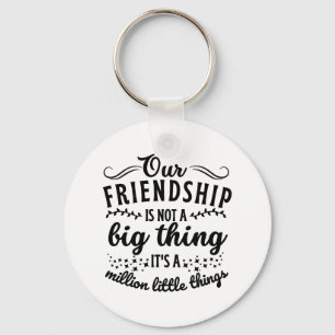 Friendship Funny Quote Key Ring