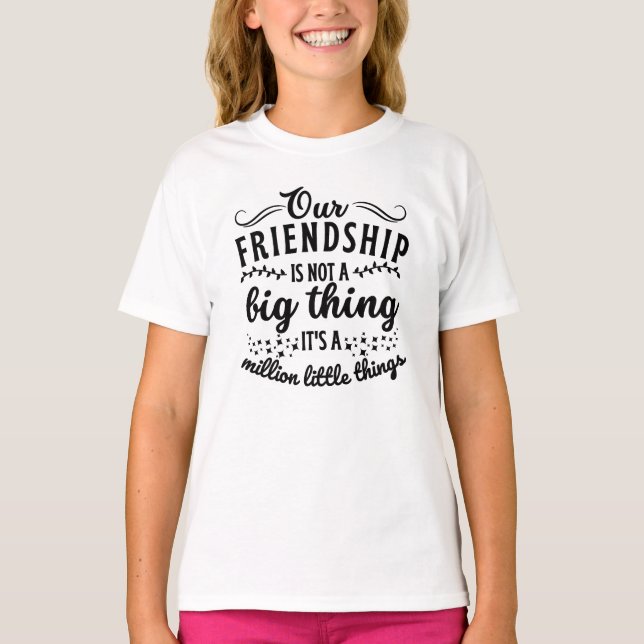 Friendship Funny Quote  T-Shirt (Front)