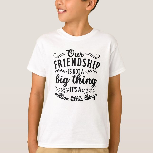 Friendship Funny Quote  T-Shirt (Front)