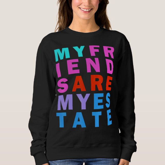 Friendship Goals Rainbow Inspirational Quote Sweatshirt (Front)