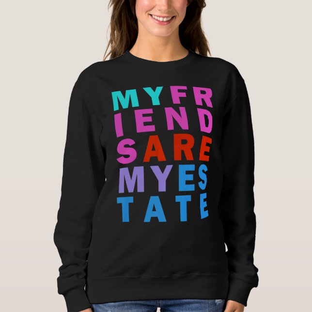 Friendship Goals Rainbow Inspirational Quote Sweatshirt (Front)